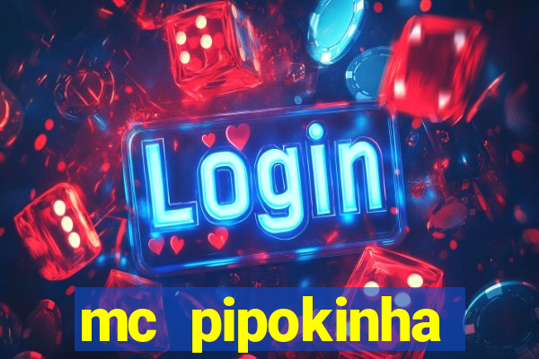 mc pipokinha telegram vazado